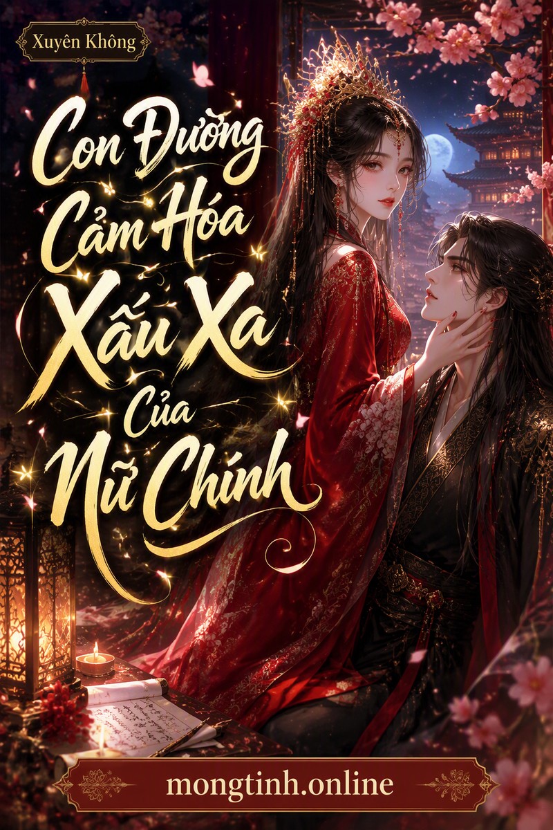 Con Đường Cảm Hóa Xấu Xa Của Nữ Chính