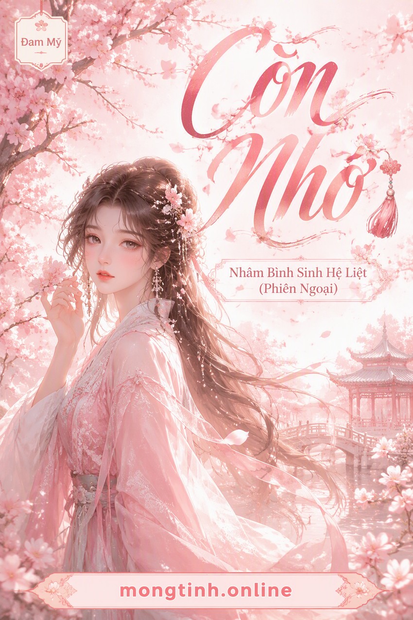 Còn Nhớ — Nhâm Bình Sinh Hệ Liệt (Phiên Ngoại)