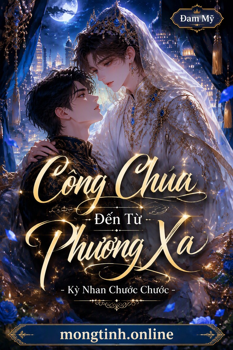 Công Chúa Đến Từ Phương Xa - Kỳ Nhan Chước Chước