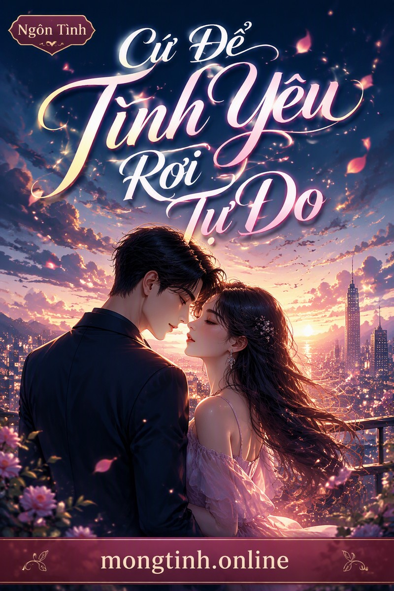Cứ Để Tình Yêu Rơi Tự Do