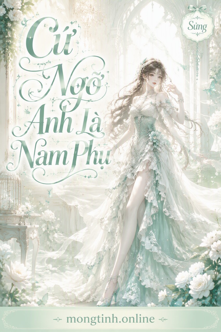 Cứ Ngỡ Anh Là Nam Phụ