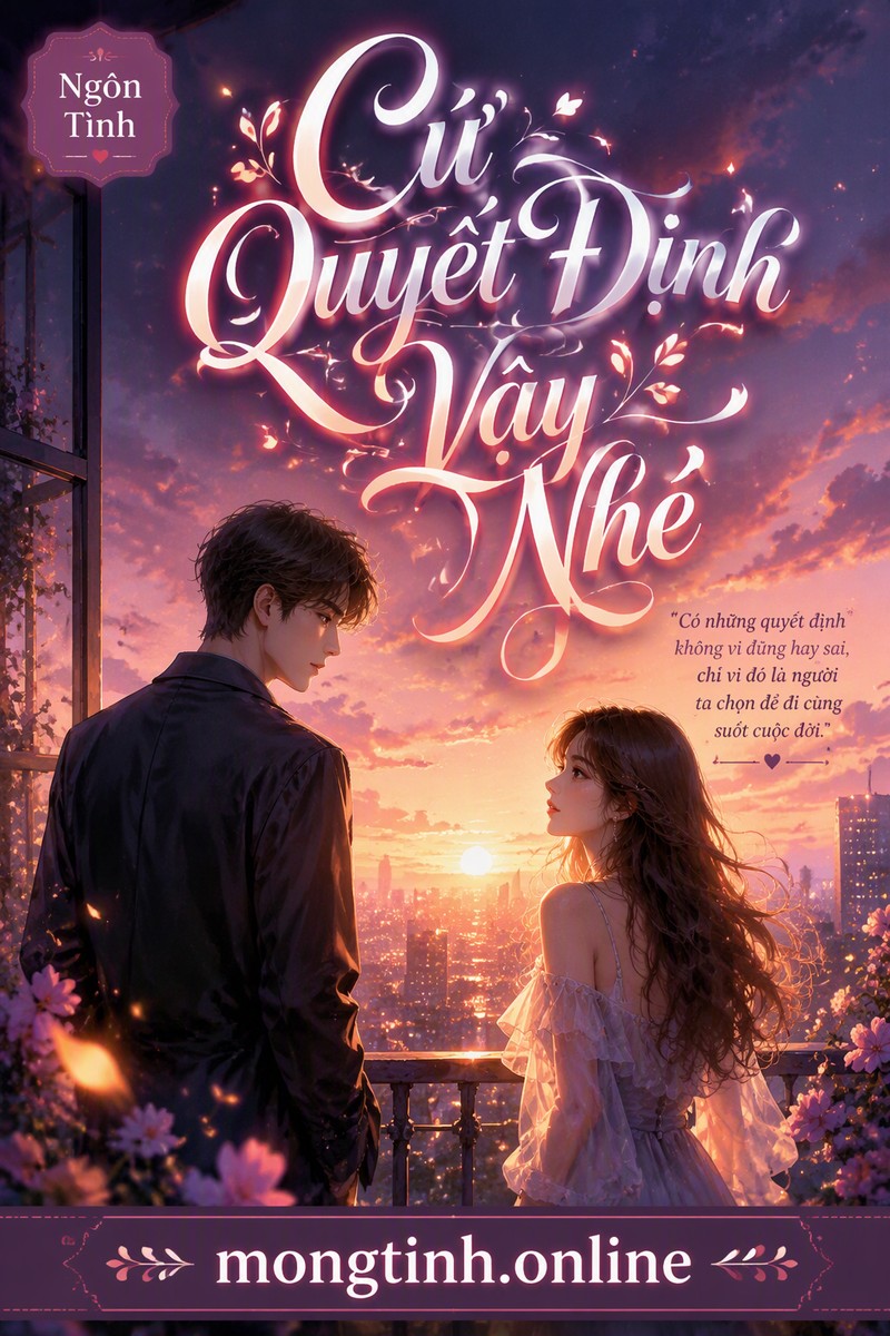 Cứ Quyết Định Vậy Nhé