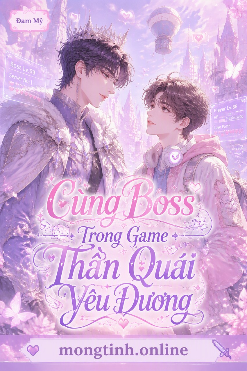 Cùng Boss Trong Game Thần Quái Yêu Đương