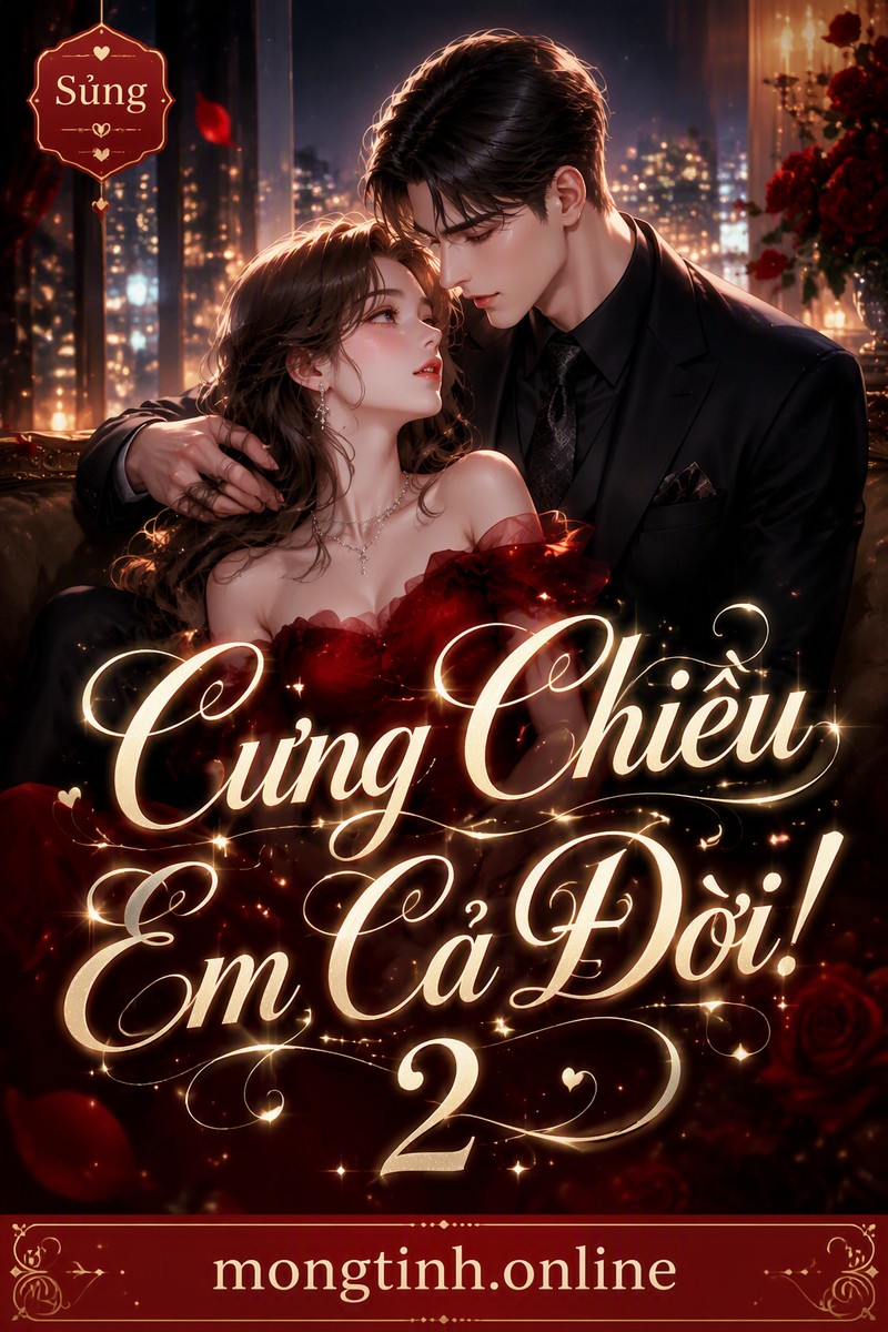 Cưng Chiều Em Cả Đời! 2