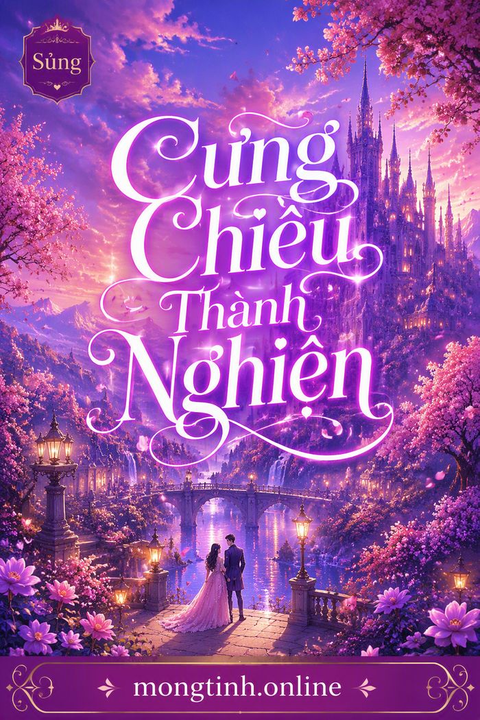Cưng Chiều Thành Nghiện