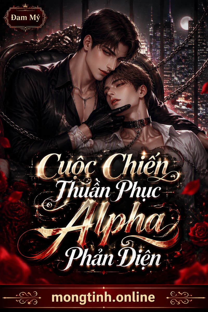 Cuộc Chiến Thuần Phục Alpha Phản Diện