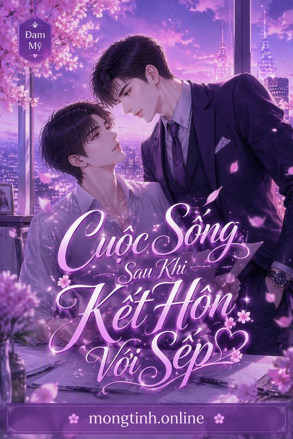 Cuộc Sống Sau Khi Kết Hôn Với Sếp