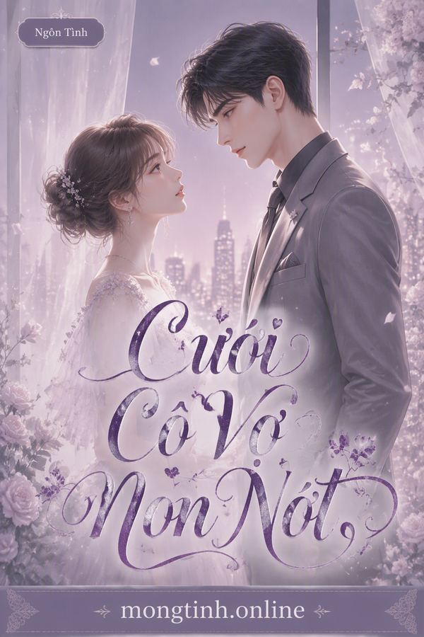 Cưới Cô Vợ Non Nớt