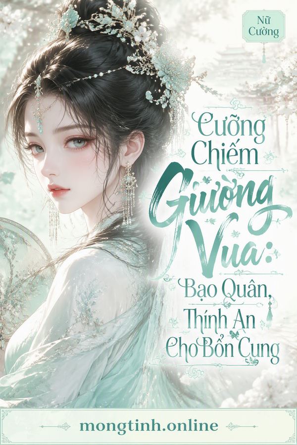 Cưỡng Chiếm Giường Vua: Bạo Quân, Thỉnh An Cho Bổn Cung