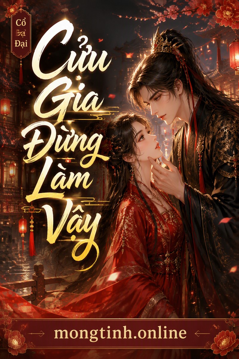 Cửu Gia Đừng Làm Vậy