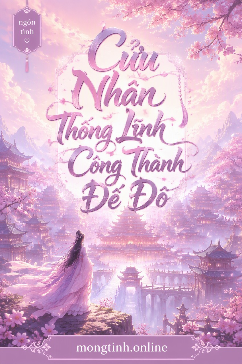 Cửu Nhân Thống Lĩnh Công Thành Đế Đô