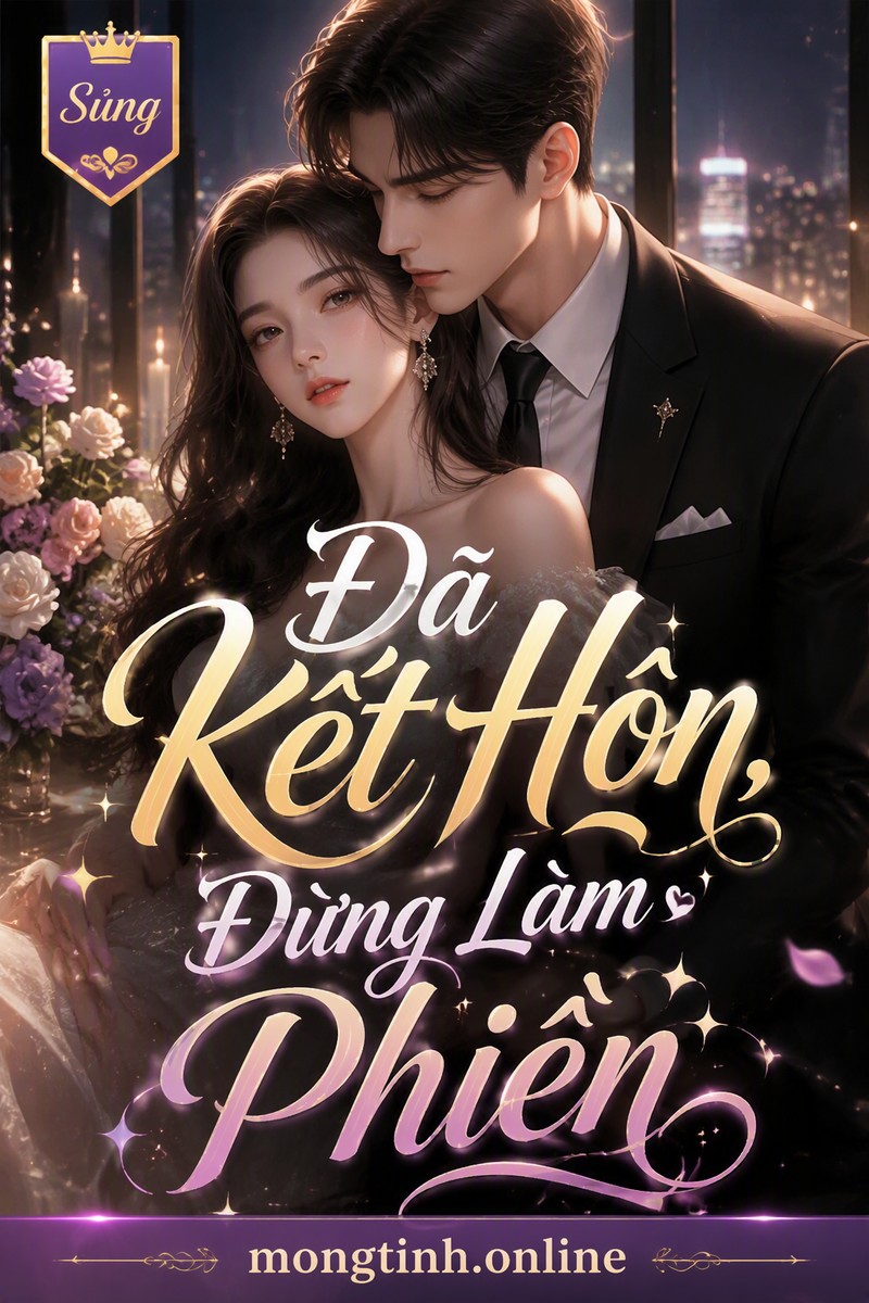 Đã Kết Hôn, Đừng Làm Phiền