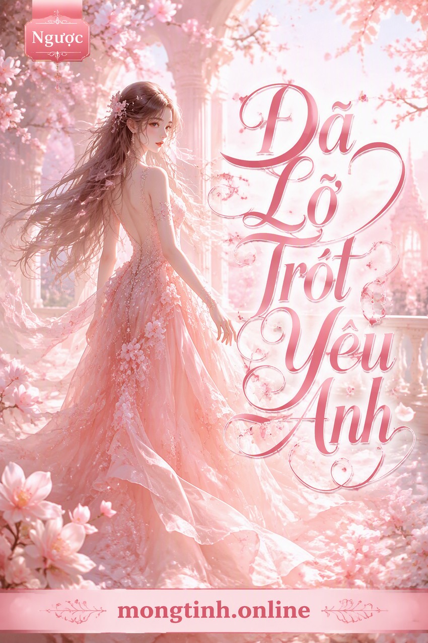 Đã Lỡ Trót Yêu Anh