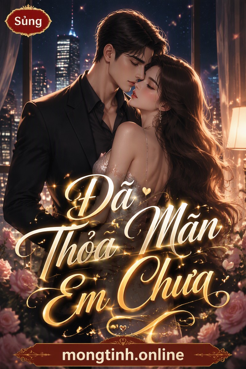 Đã Thỏa Mãn Em Chưa