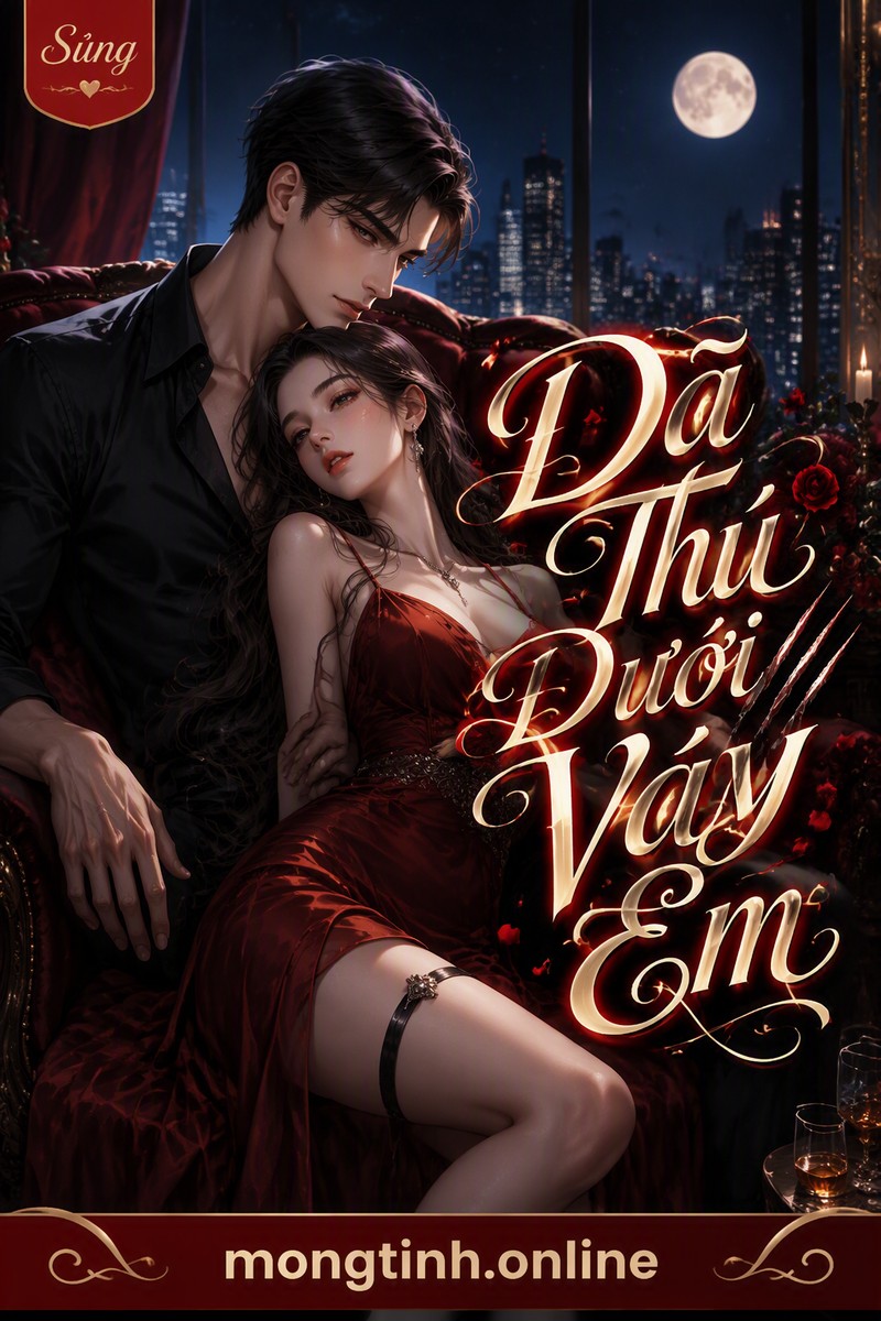 Dã Thú Dưới Váy Em