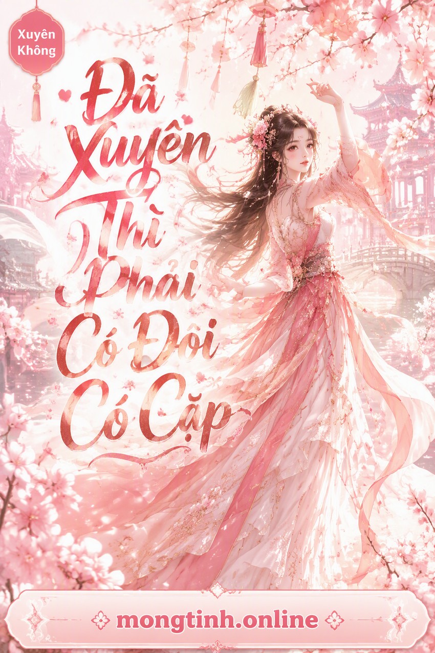 Đã Xuyên Thì Phải Có Đôi Có Cặp