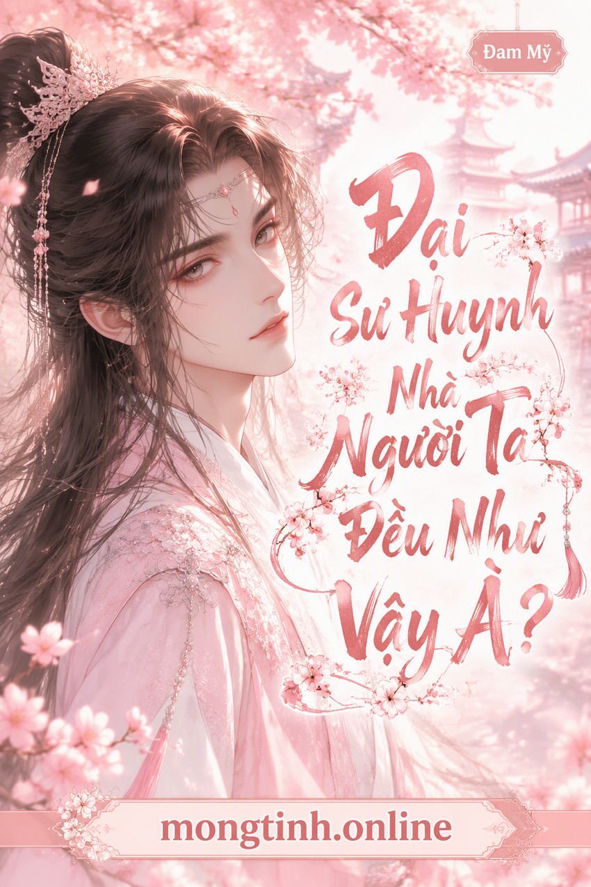 Đại Sư Huynh Nhà Người Ta Đều Như Vậy À?