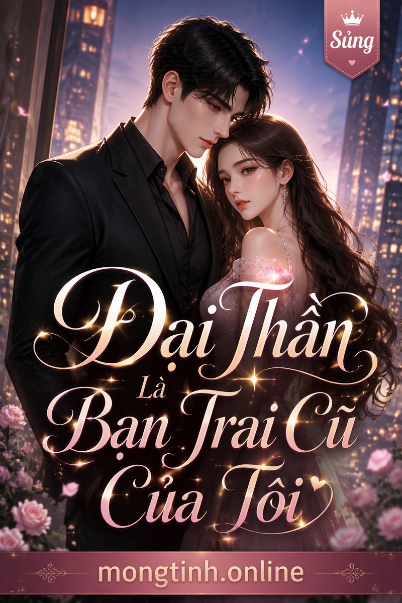 Đại Thần Là Bạn Trai Cũ Của Tôi