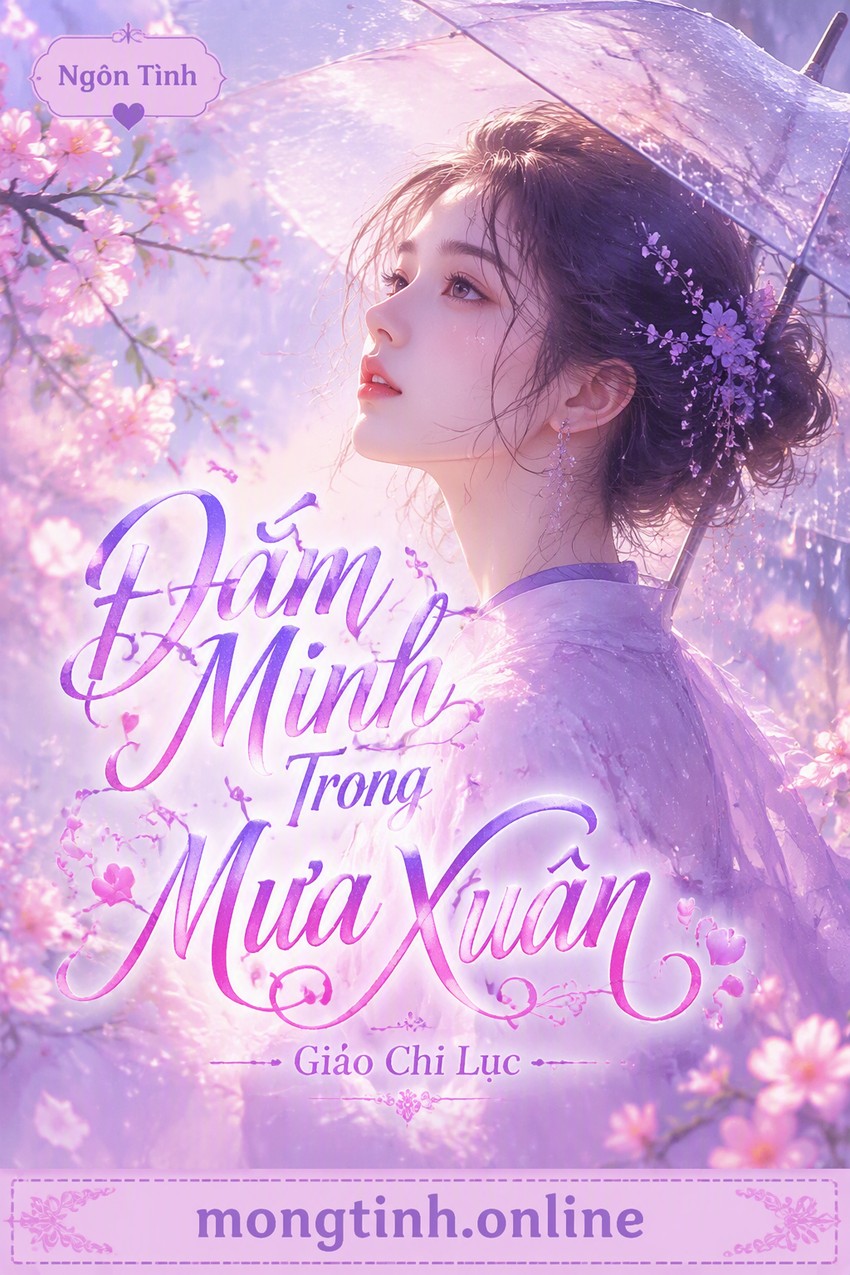 Đắm Mình Trong Mưa Xuân - Giảo Chi Lục