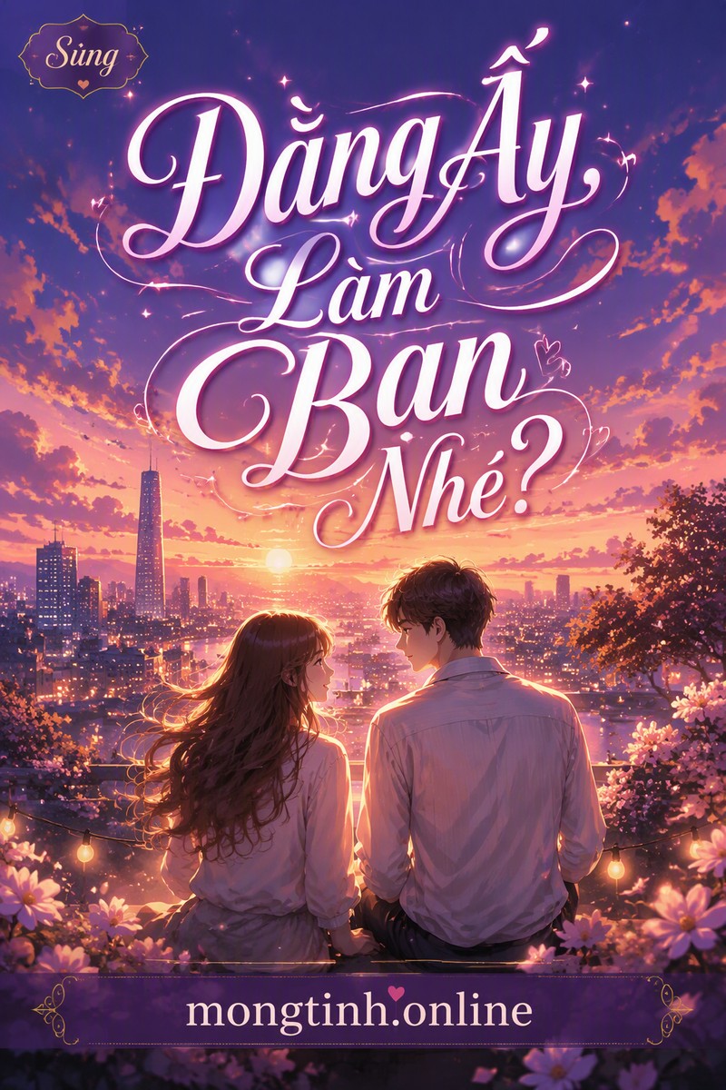 Đằng Ấy, Làm Bạn Nhé?