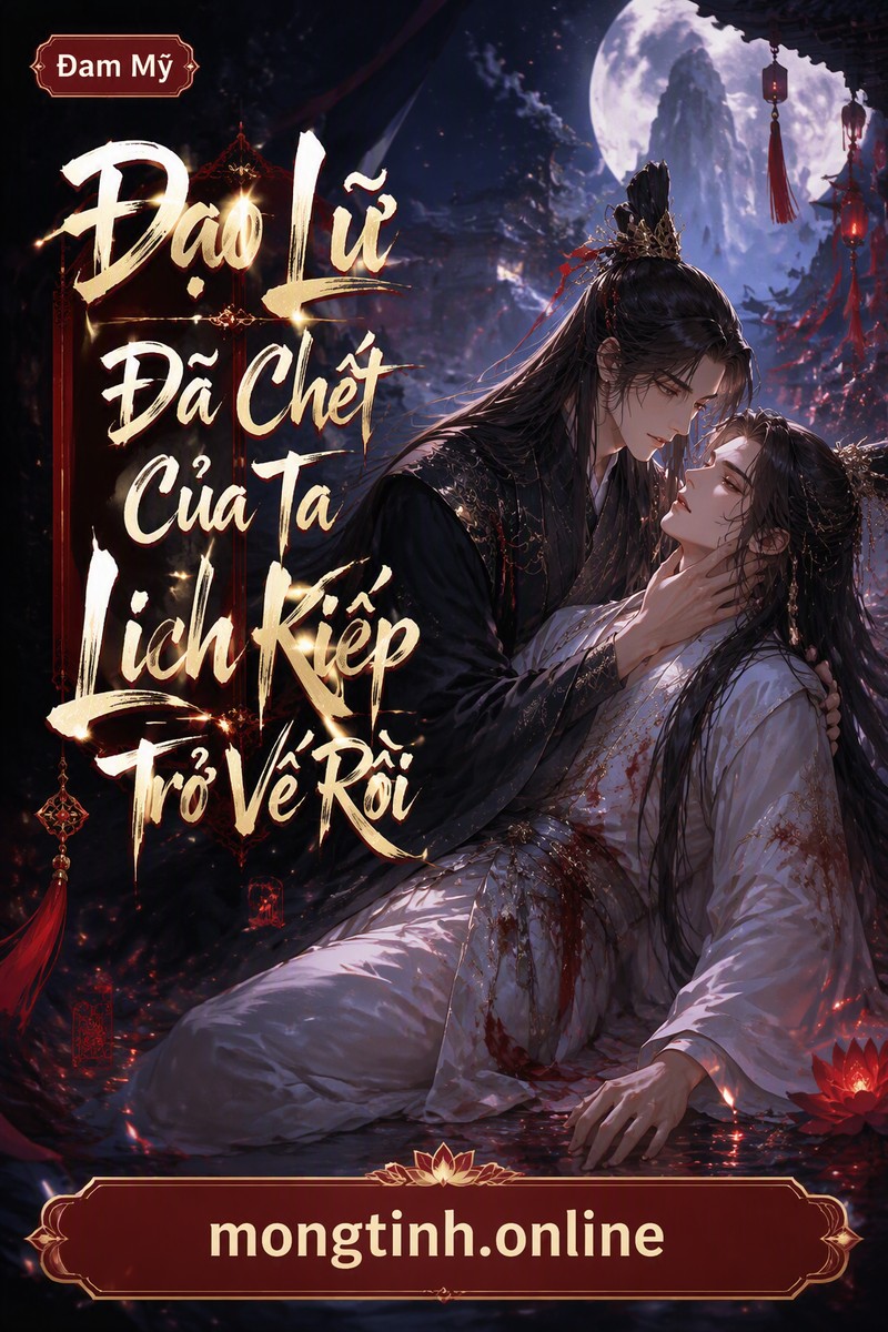 Đạo Lữ Đã Chết Của Ta Lịch Kiếp Trở Về Rồi
