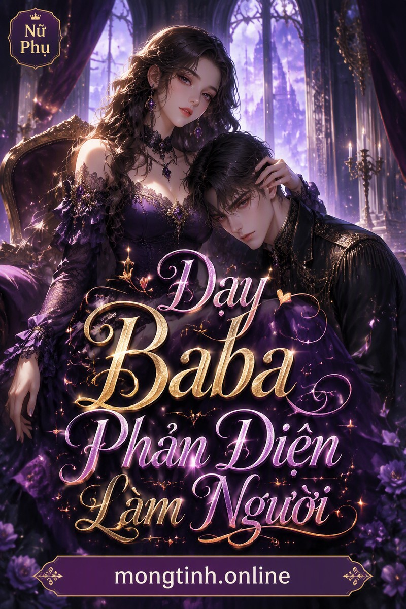 Dạy Baba Phản Diện Làm Người