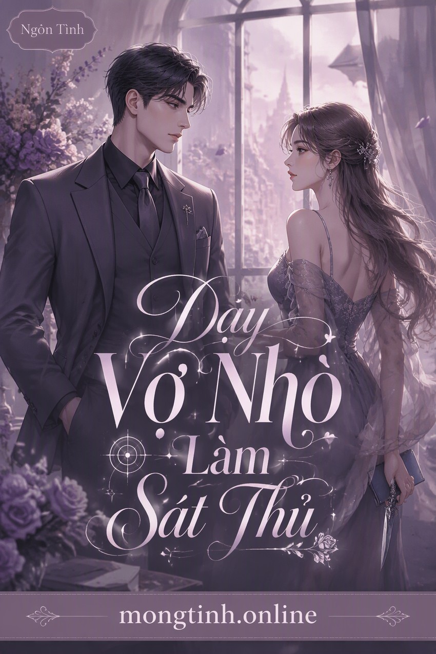 Dạy Vợ Nhỏ Làm Sát Thủ