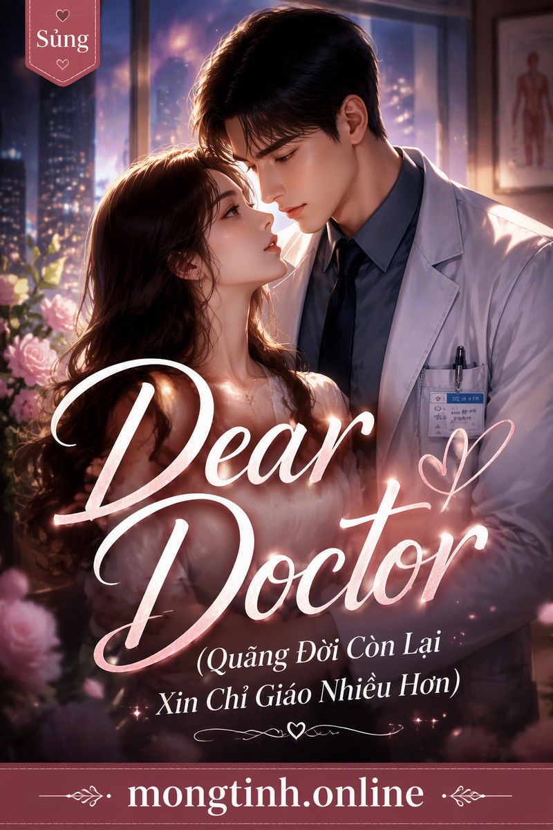 Dear Doctor (Quãng Đời Còn Lại Xin Chỉ Giáo Nhiều Hơn)
