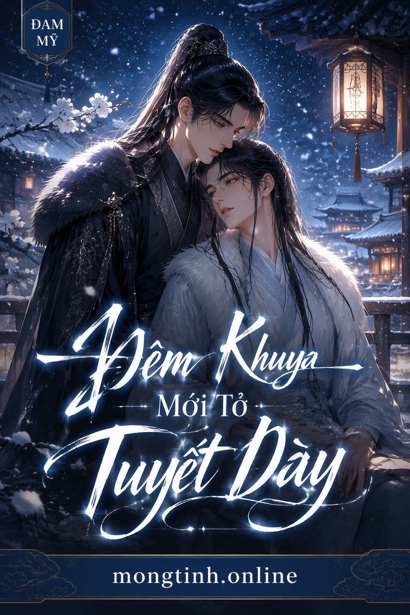 Đêm Khuya Mới Tỏ Tuyết Dày