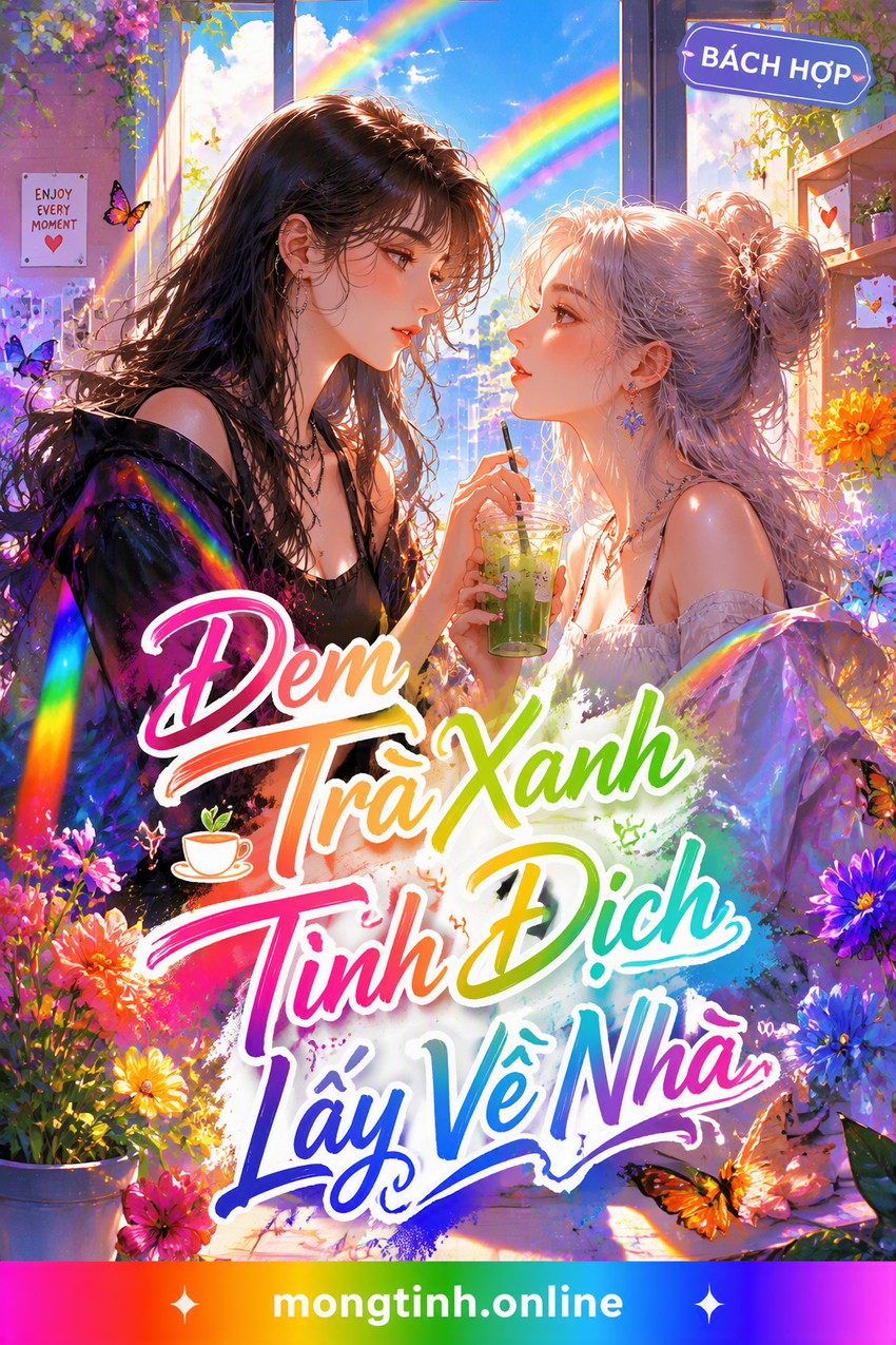 Đem Trà Xanh Tình Địch Lấy Về Nhà