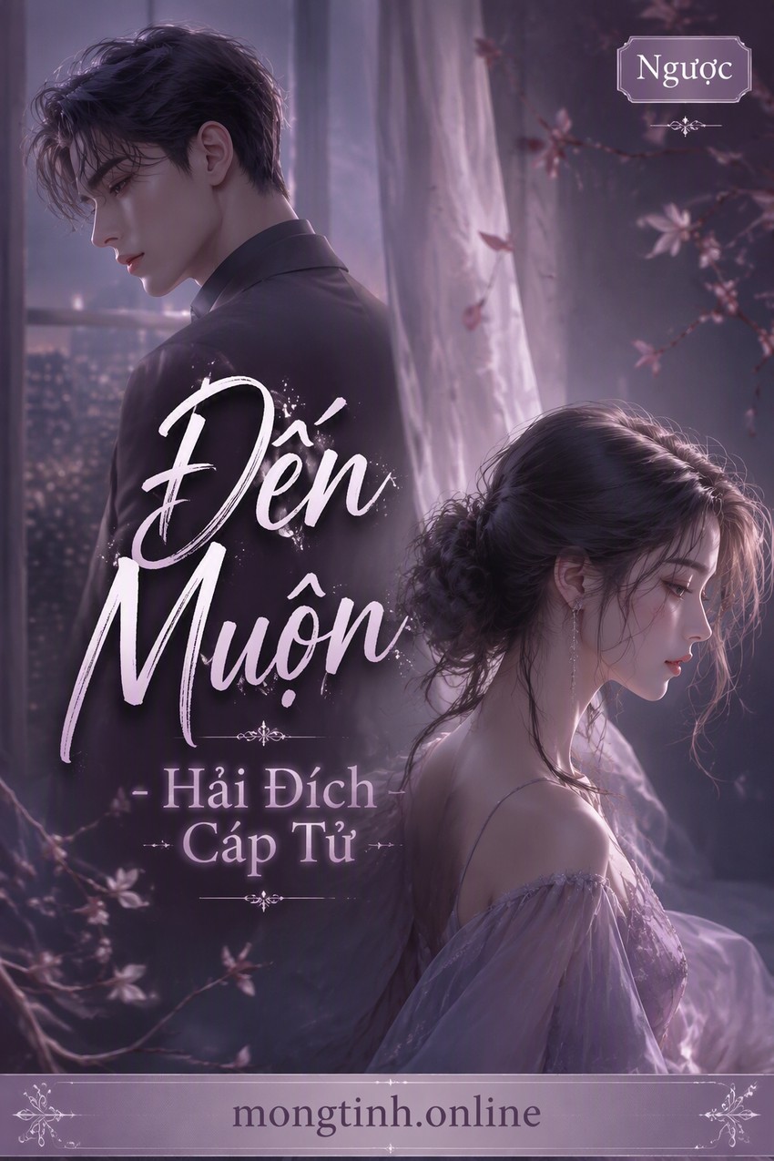 Đến Muộn - Hải Đích Cáp Tử