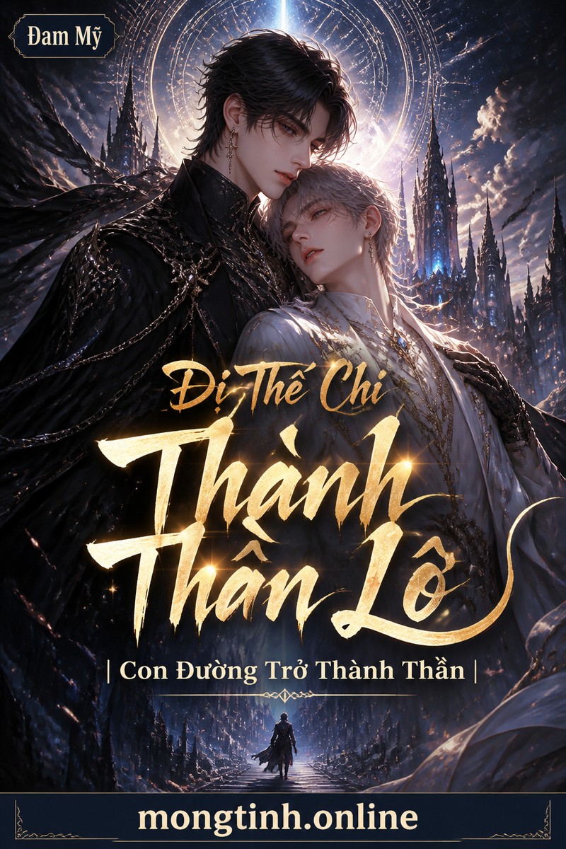 Dị Thế Chi Thành Thần Lộ | Con Đường Trở Thành Thần