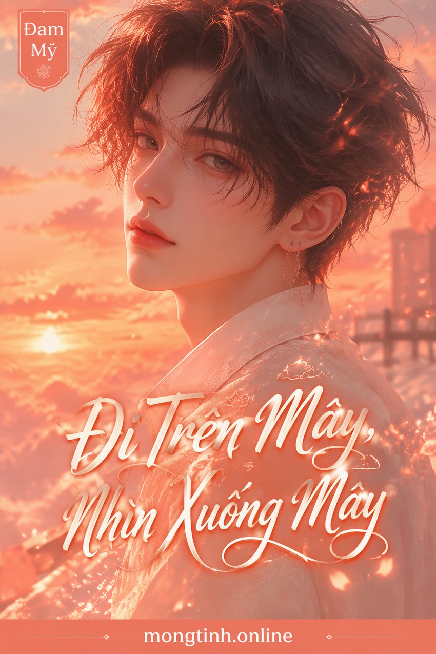 Đi Trên Mây, Nhìn Xuống Mây