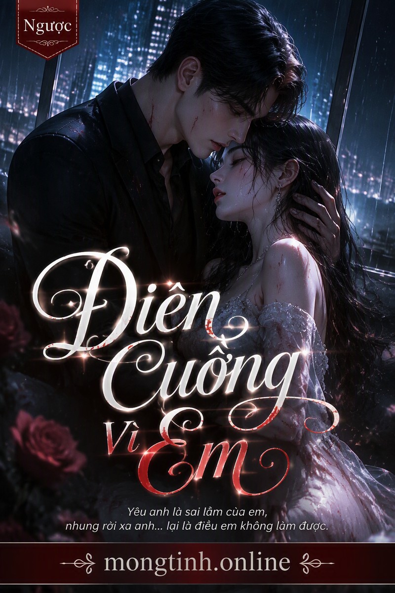 Điên Cuồng Vì Em