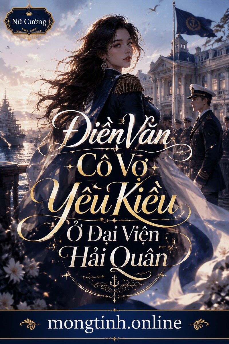 Điền Văn Cô Vợ Yêu Kiều Ở Đại Viện Hải Quân