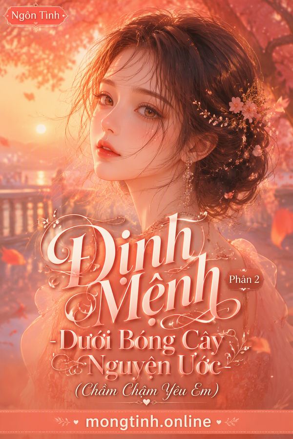 Định Mệnh Phần 2 - Dưới Bóng Cây Nguyện Ước (Chầm Chậm Yêu Em)