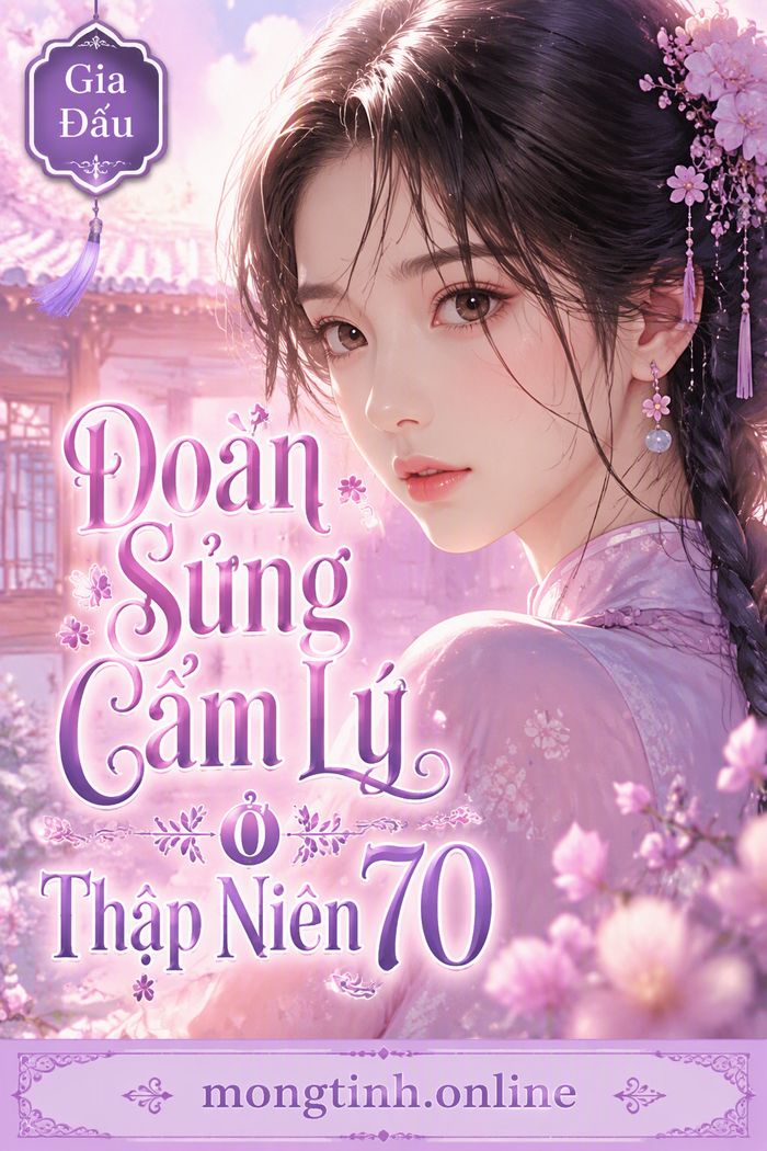 Đoàn Sủng Cẩm Lý Ở Thập Niên 70