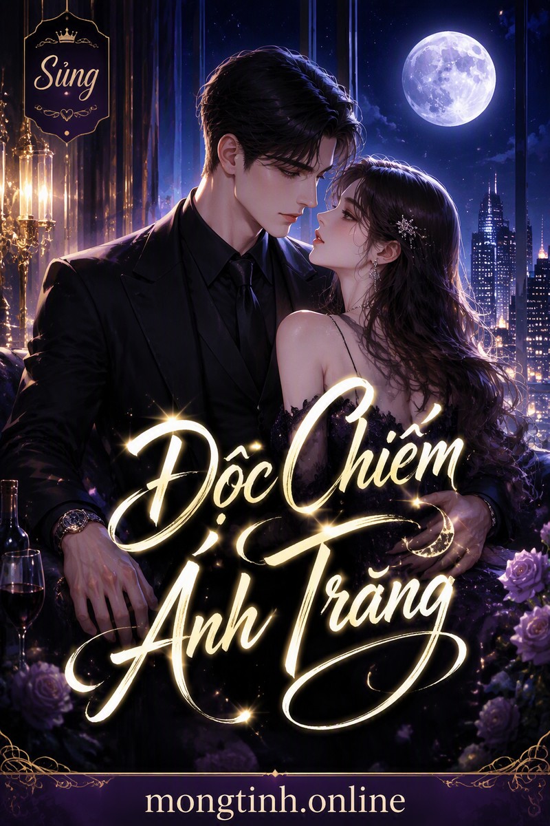Độc Chiếm Ánh Trăng