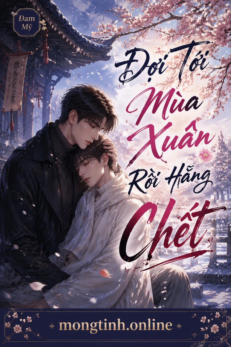 Đợi Tới Mùa Xuân Rồi Hẵng Chết