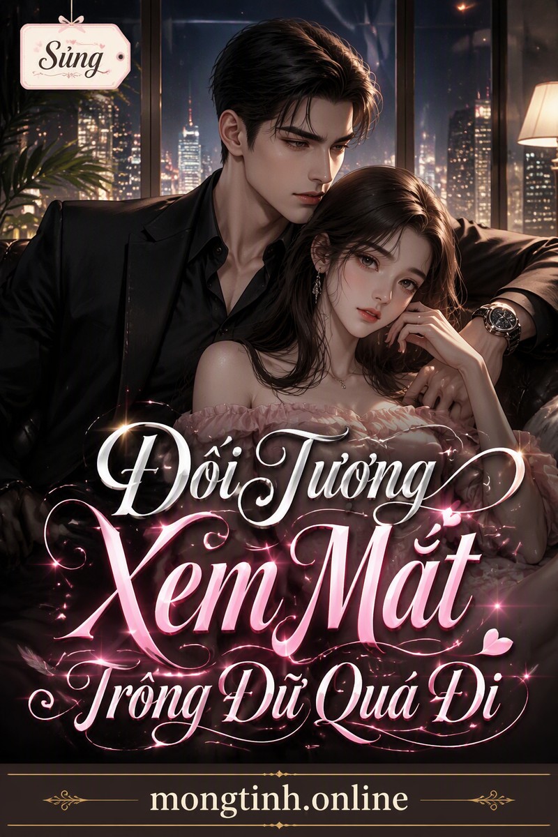 Đối Tượng Xem Mắt Trông Dữ Quá Đi