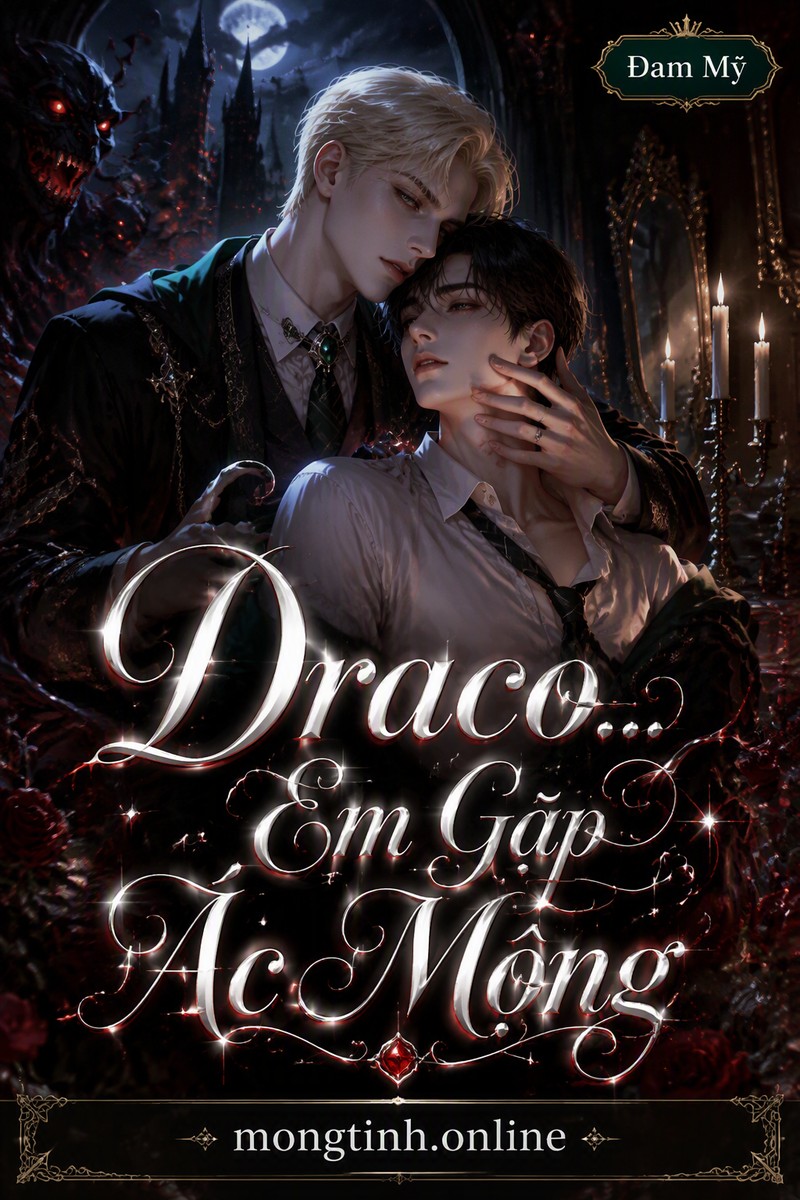 Draco…Em Gặp Ác Mộng