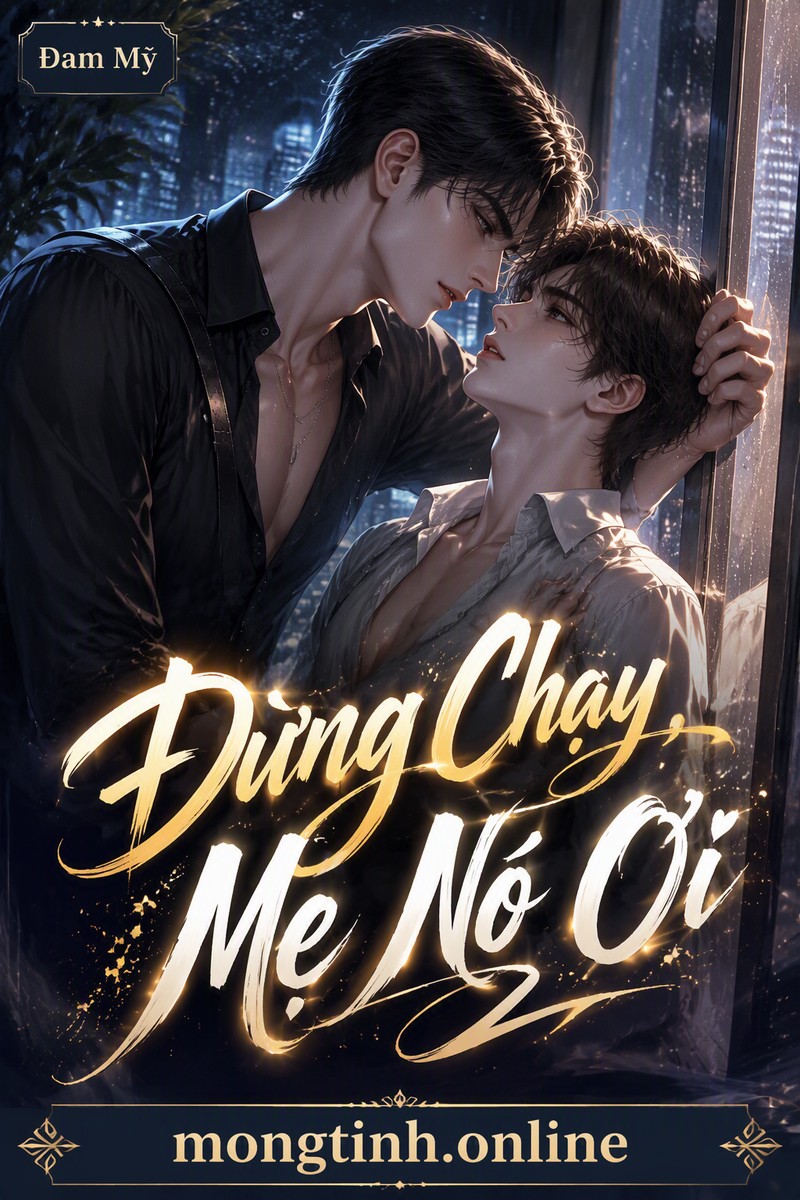 Đừng Chạy, Mẹ Nó Ơi