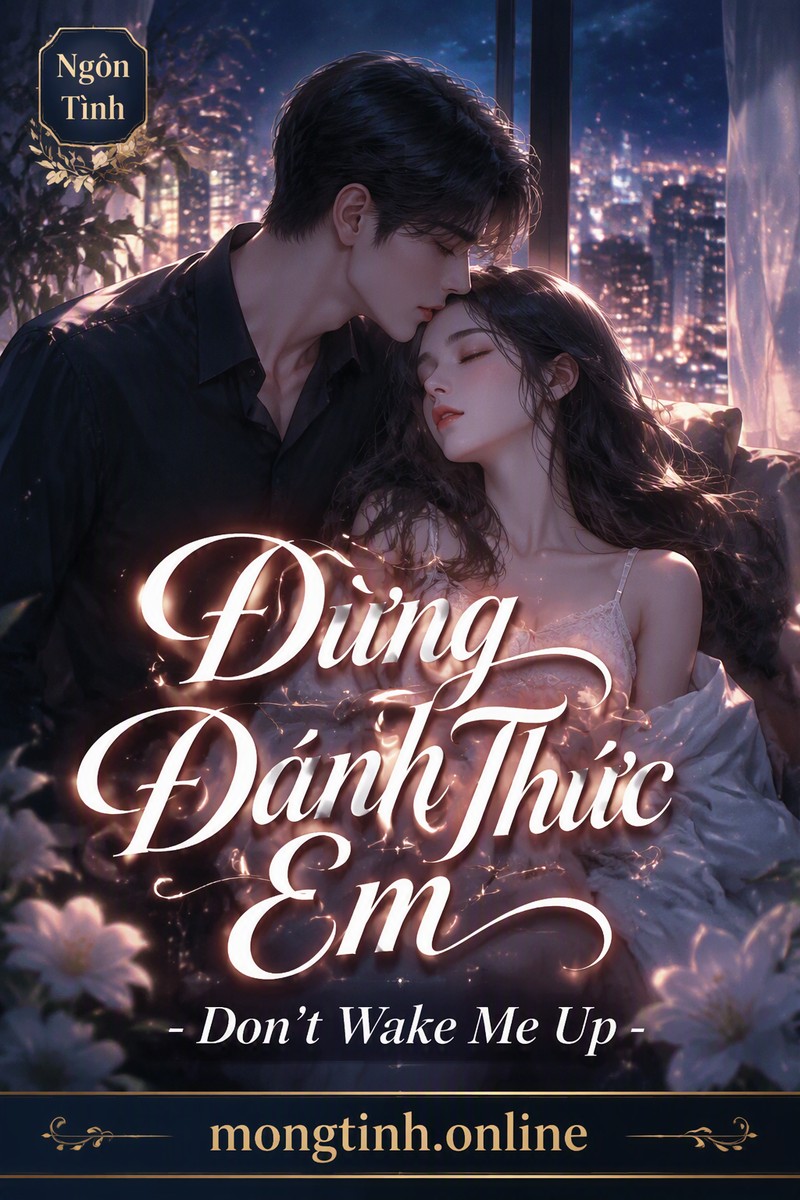 Đừng Đánh Thức Em - Don't Wake Me Up