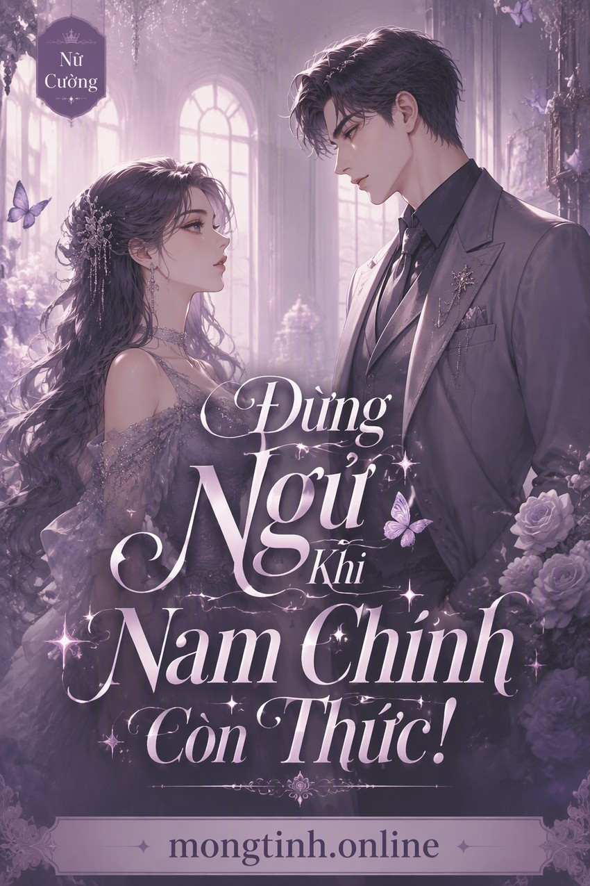 Đừng Ngủ Khi Nam Chính Còn Thức!