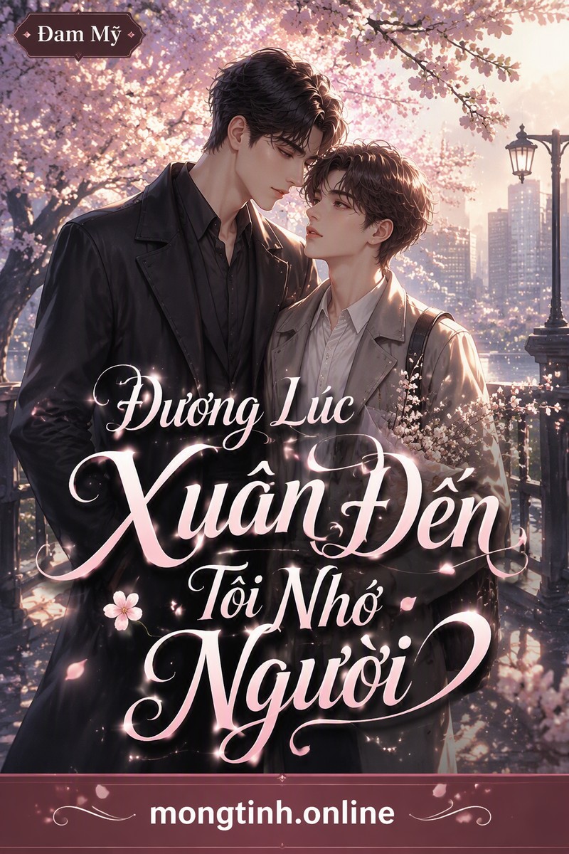 Đương Lúc Xuân Đến Tôi Nhớ Người