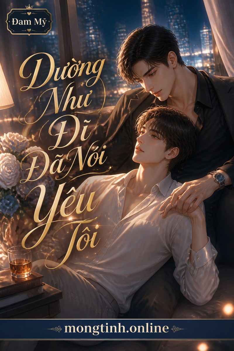 Dường Như Dì Đã Nói Yêu Tôi