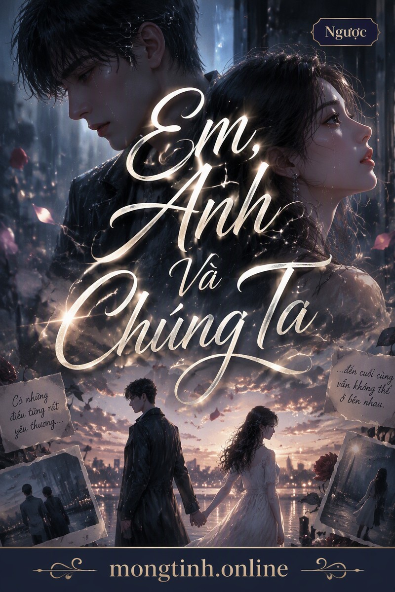 Em, Anh Và Chúng Ta