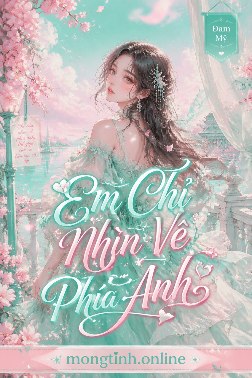 Em Chỉ Nhìn Về Phía Anh
