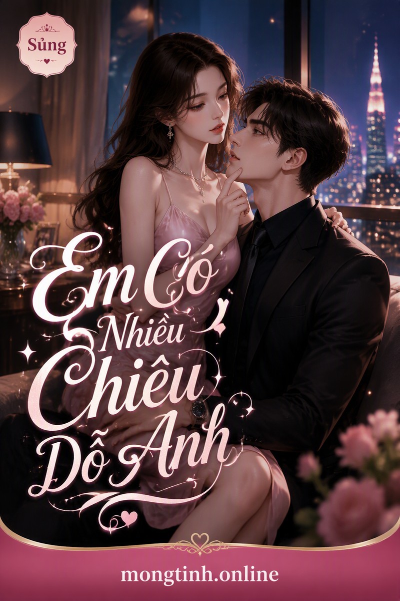Em Có Nhiều Chiêu Dỗ Anh