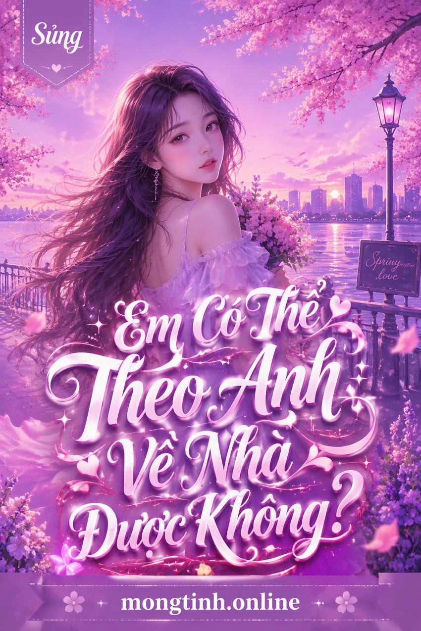 Em Có Thể Theo Anh Về Nhà Được Không?